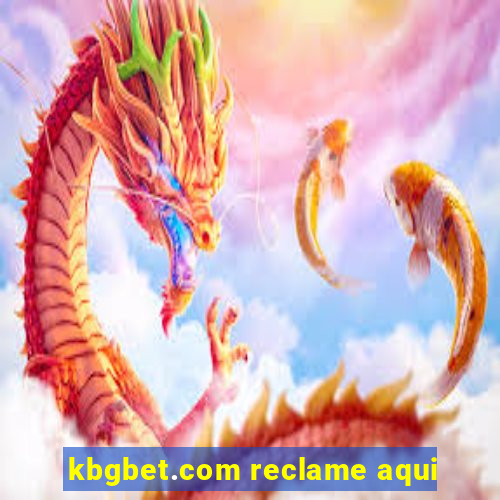 kbgbet.com reclame aqui